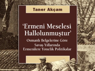 Akçam’s book “The Armenian Issue is Resolved” republished in Turkey for seventh time