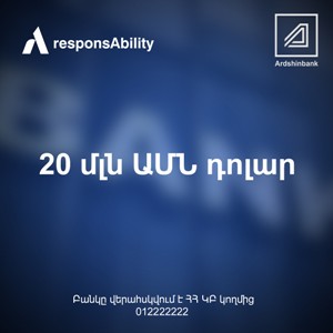 Ardshinbank signed $20 million facility with responsAbility Investments AG