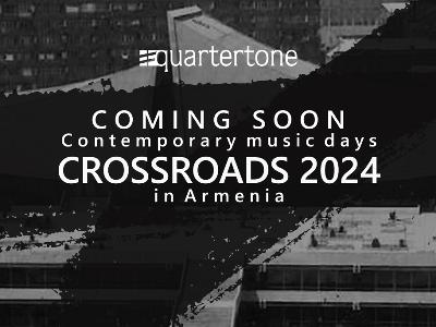 «Խաչմերուկներ․ ժամանակակից երաժշտության օրեր Հայաստանում». ԿԳՄՍՆ-ն հրապարակել է միջազգային փառատոնի ժամանակացույցը