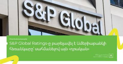 S&P Improved the Outlook on Ameriabank to Positive