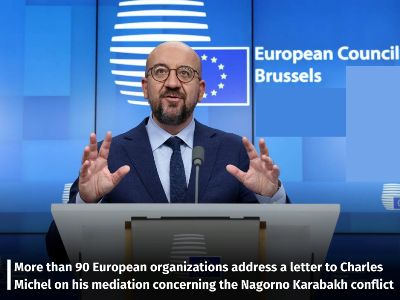 More than 90 European organizations address letter to Charles Michel on his mediation concerning Karabakh conflict