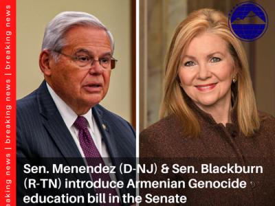 Senators Menendez, Blackburn introduce bill to support Armenian Genocide education in US