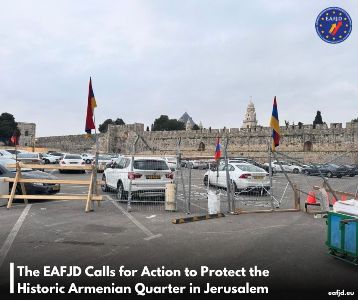 EAFJD calls for action to protect historic Armenian Quarter in Jerusalem
