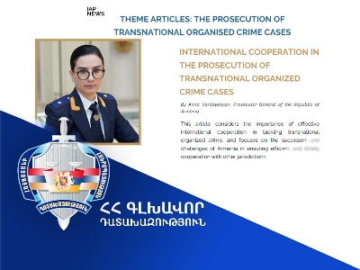 Վարդապետյանի՝ անդրազգային հանցավորության մասին հոդվածը հրապարակվել է Դատախազների միջազգային ասոցիացիայի պարբերականում
